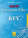New grammar files. Key. Ediz. per la scuola libro di Jordan Edward Fiocchi Patrizia