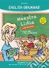 ENGLISH GRAMMAR WITH MAESTRA LIDIA - NEW EDITION libro