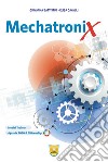 Mechatronix. Per gli Ist. tecnici e professionali libro