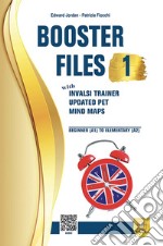 Booster files. Inglese. Per le prove INVALSI. Per le Scuole superiori. Ediz. per la scuola. Vol. 1 libro