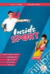 Inside sport. Per le Scuole superiori libro di Crichigno Anna Lucia Wright Elisabeth Ann