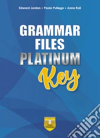 Grammar files platinum. Key. Per le Scuole superiori. Con e-book. Con espansione online libro
