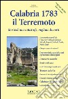 Calabria 1783, il terremoto. Vol. 1: Storia di una catastrofe, migliaia di morti libro di Tigani Sava M. (cur.)