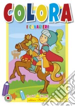 Colora i cavalieri libro