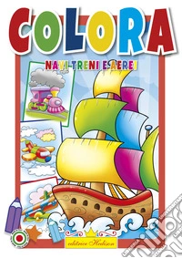 Colora navi treni e aerei