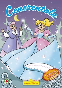 Cenerentola. Ediz. illustrata