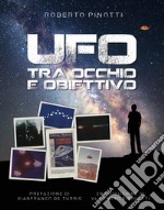 UFO. Tra occhio e obiettivo libro