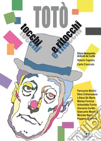 Totò. Tocchi e ritocchi