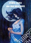 Una voce nella notte libro di Croci Remo