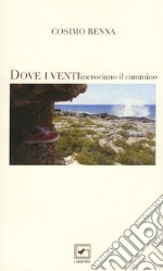 Dove i venti incrociano il cammino libro