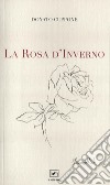 La rosa d'inverno libro