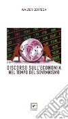 Discorso sull'economia nel tempo del sovranismo libro