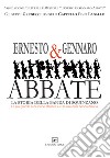 Ernesto & Gennaro Abbate. La banda di Squinzano. La più grande evoluzione stilistica e culturale della banda italiana libro