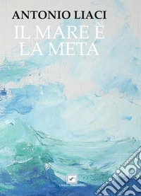 Il mare è (e) la meta