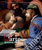 L'arte di vivere l'arte. Scritti in onore di Claudio Strinati. Ediz. illustrata libro