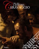 L'enigma Caravaggio 1951-2021. Nuovi studi a confronto libro