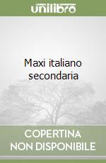 Maxi italiano secondaria