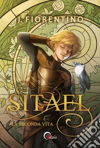 Sitael. La seconda vita. Vol. 1 libro