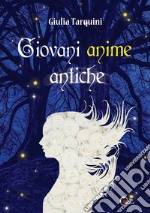 Giovani anime antiche