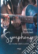 Symphony. Le note del cuore libro