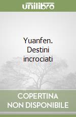 Yuanfen. Destini incrociati