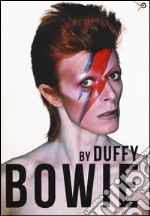 Bowie by Duffy. Ediz. illustrata libro