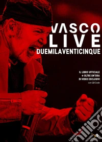 Vasco live duemilaventicinque. Con QR code libro