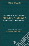 Misura per misura. Elogio dell'impossibile libro