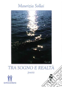 Tra sogno e realtà libro