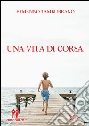 Una vita di corsa. Sogni, pensieri e sfide di un runner qualunque libro