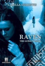 Raven. The lunacy panic libro