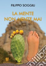 La mente non mente mai