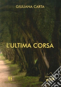 L'ultima corsa libro