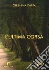 L'ultima corsa libro