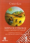 Rievoluzione. Dalla Sardegna al mondo. Manuale banale di viraggio esistenziale libro di Lai Carlo