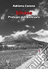 Silvano. Principe del Monreale libro