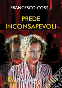 Prede inconsapevoli