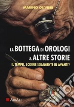 La bottega di orologi & altre storie libro