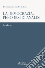 La democrazia, percorsi di analisi libro