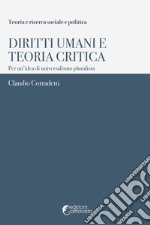 Diritti umani e teoria critica. Per un'idea di universalismo pluralista