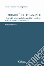 Il mondo è fatto a scale. L'intensificazione della logica delle classifiche nelle rilevazioni internazionali