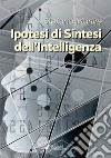 Ipotesi di sintesi dell'intelligenza libro