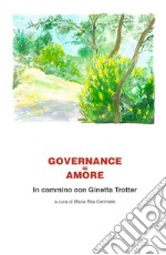 Governance=Amore. In cammino con Ginetta Trotter