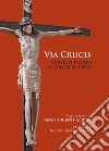 Via Crucis. Stavano presso la croce di Gesù libro