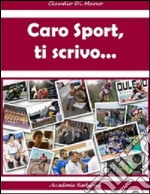 Caro sport, ti scrivo... libro