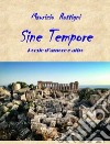 Sine tempore. Poesie d'amore e altro libro