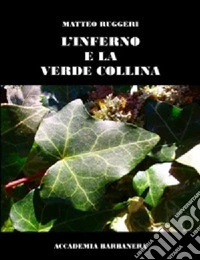 L'inferno e la verde collina