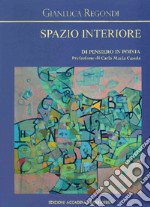 Spazio interiore. Di pensiero in poesia libro