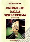 Cronache dalla serenissima. Vol. 2 libro