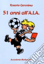 51 anni all' A.I.A.